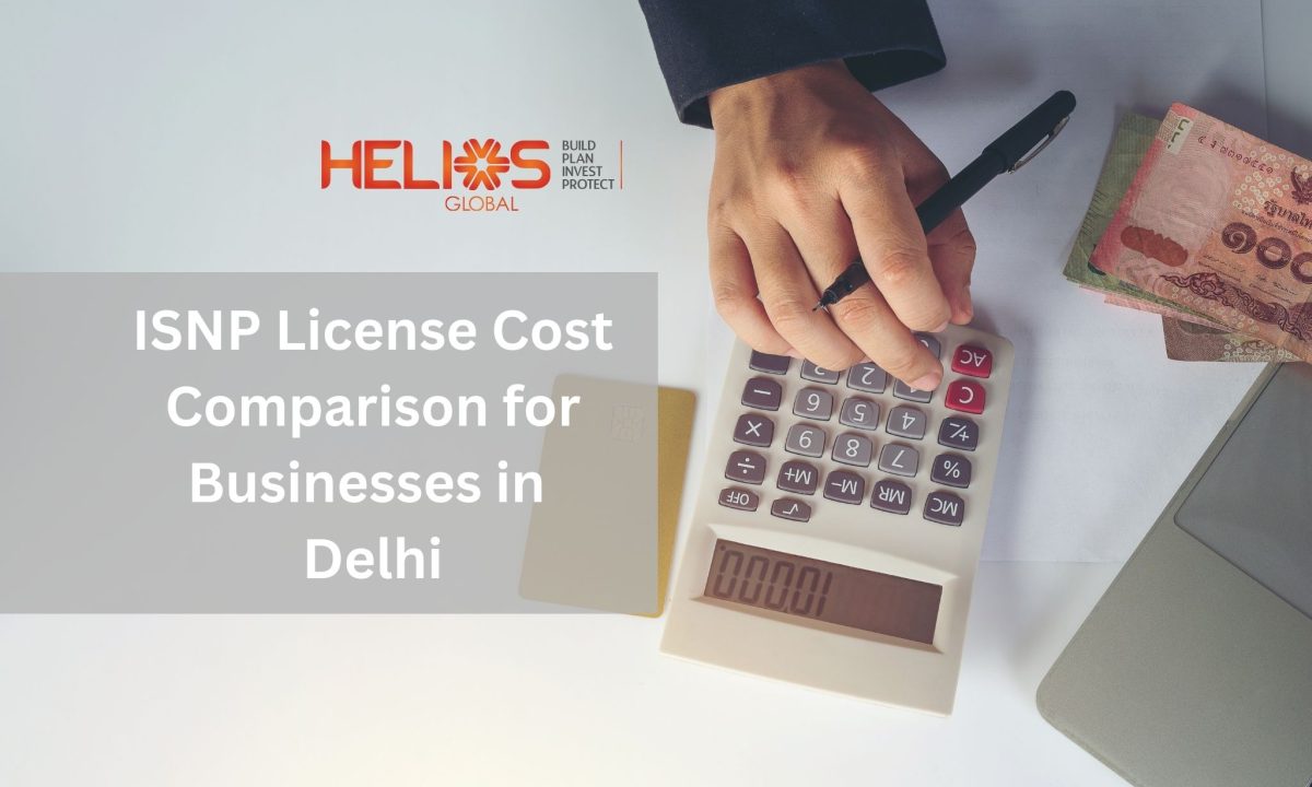 ISNP License Cost Comparison for Businesses in Delhi