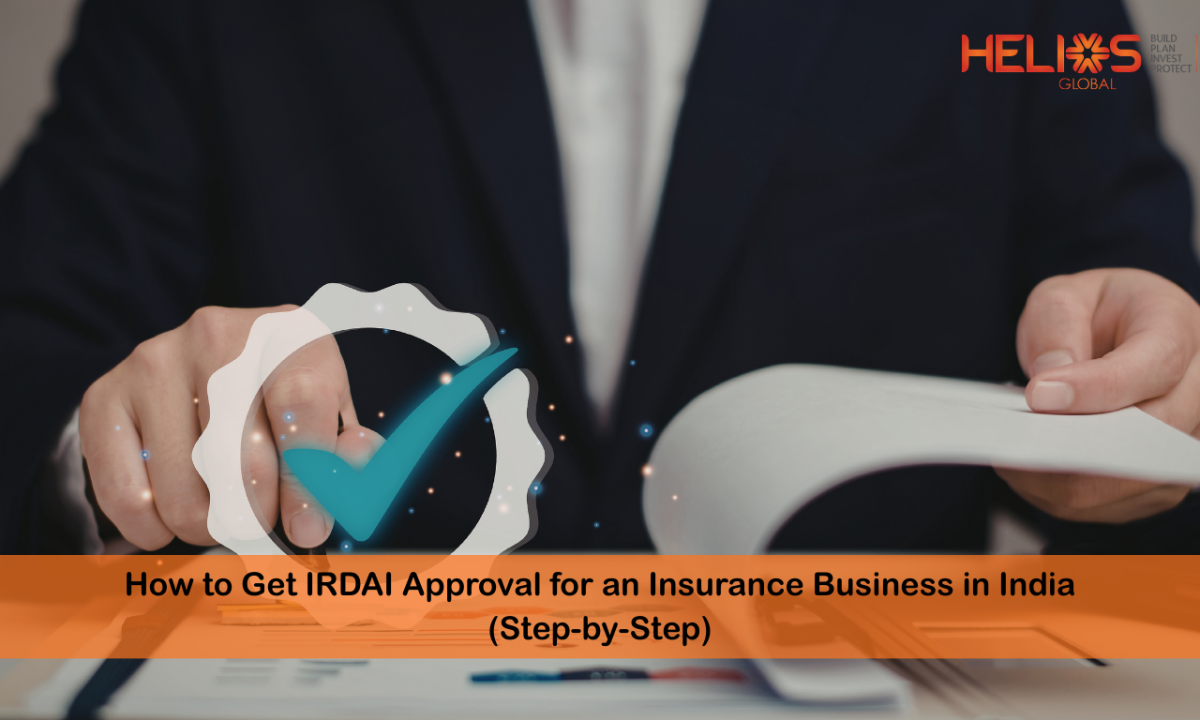 How to Get IRDAI Approval for an Insurance Business in India (Step-by-Step)