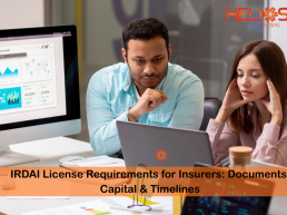 IRDAI License Requirements for Insurers: Documents, Capital & Timelines