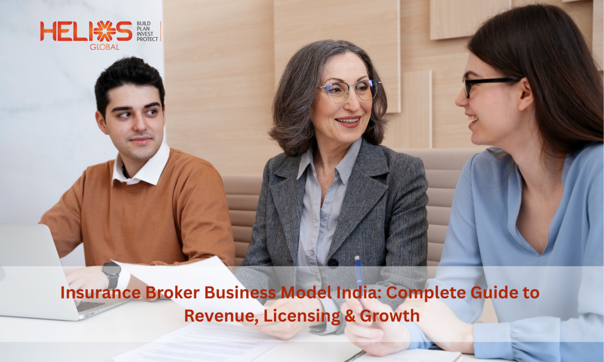 Insurance broker business model in India explained by Helios Global experts discussing insurance licensing and business growth.