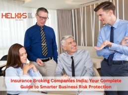 Insurance Broking Companies India helping businesses choose the right insurance partner